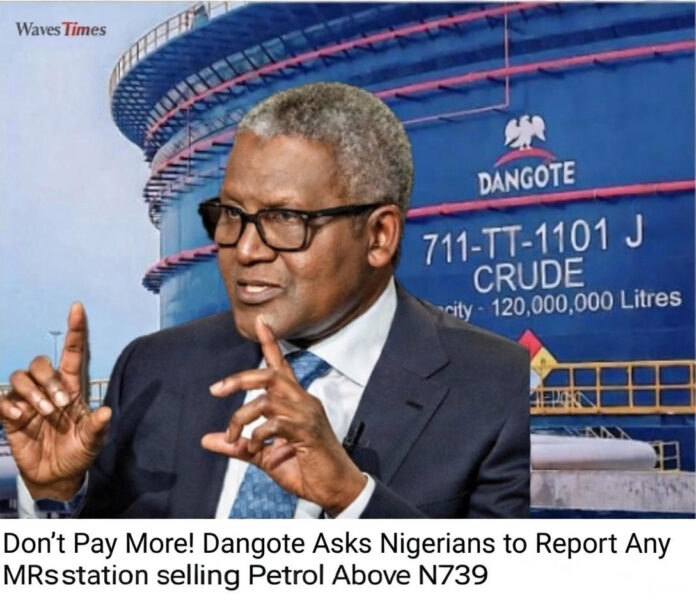 Don’t Pay More! Dangote Asks Nigerians to Report Any MRS Station Selling Petrol Above N739