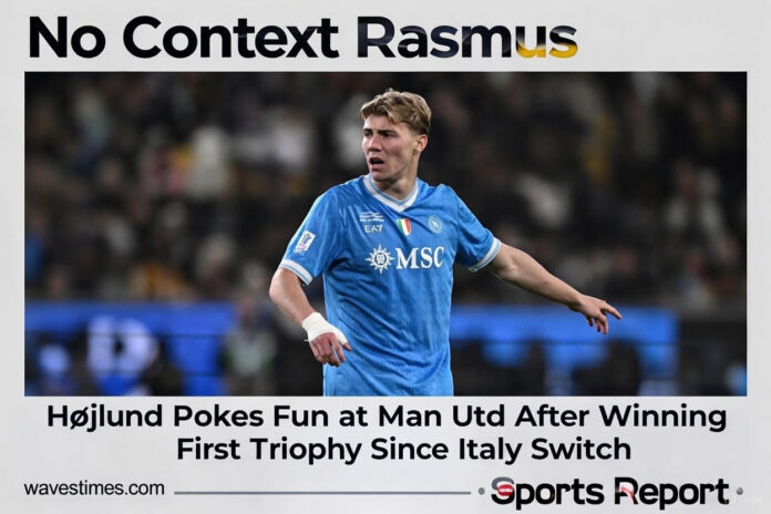 No Context Rasmus": Hojlund Pokes Fun at Man Utd After Winning First Trophy Since Italy Switch