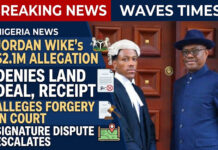 FCT Minister’s Son Jordan Wike Denies $2.1M Land Deal, Alleges Signature Forgery in Court Jordan Ezenwo Nyesom-Wike leaving the FCT High Court after denying involvement in a $2.1m Abuja land deal
